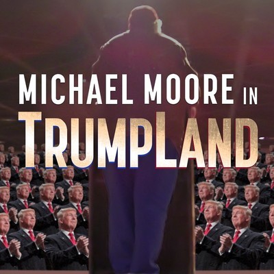 Michael Moore Trump Land Michael Moore Trump Land
